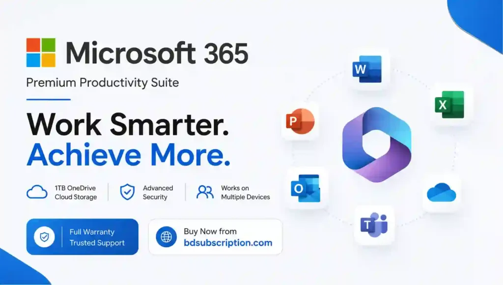 Microsoft Office 365 Subscription Personal in Bangladesh BD Subscription How to Buy Microsoft 365 in Bangladesh at the Lowest Price – Complete Microsoft 365 Subscription Guide (2026)