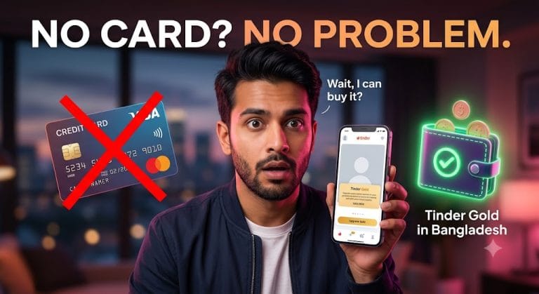 How to Buy Tinder Gold in Bangladesh Without an International Card
