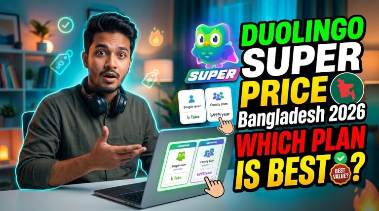 Duolingo Super Price in Bangladesh 2026: 1 Month, 6 Months or 1 Year—Which Plan Is Best?